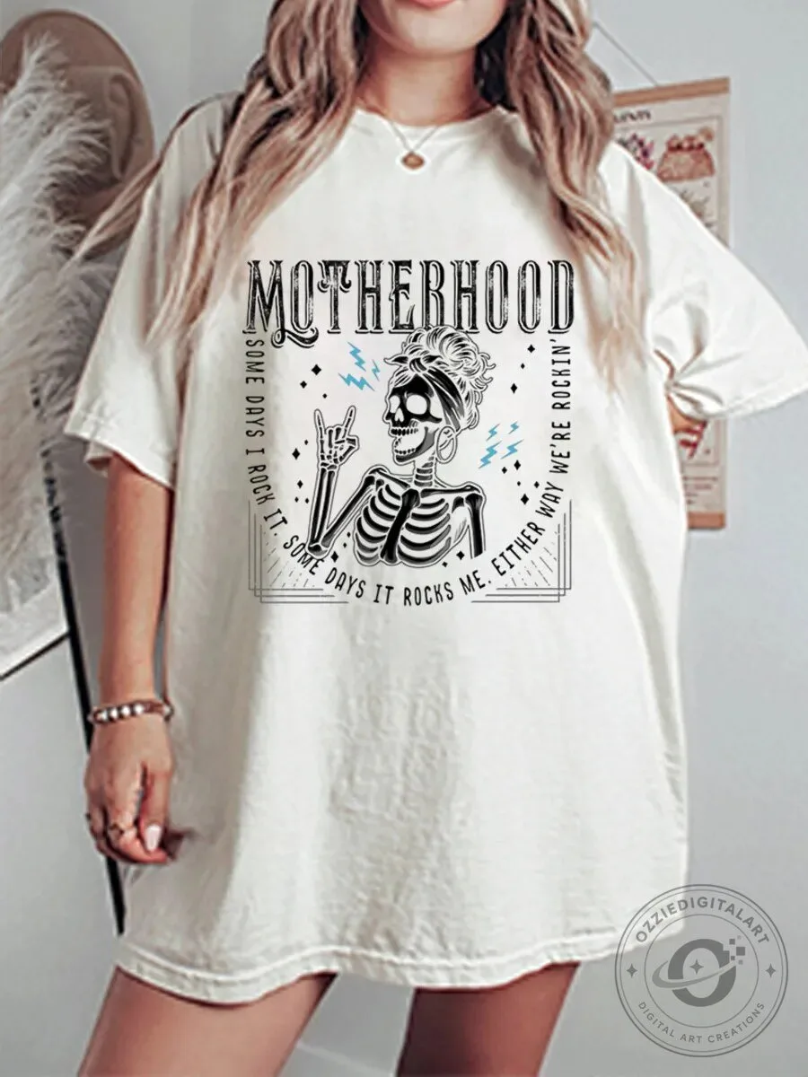Motherhood Skeleton Rock It Some Days It Rocks Me Funny Graphic T-Shirt