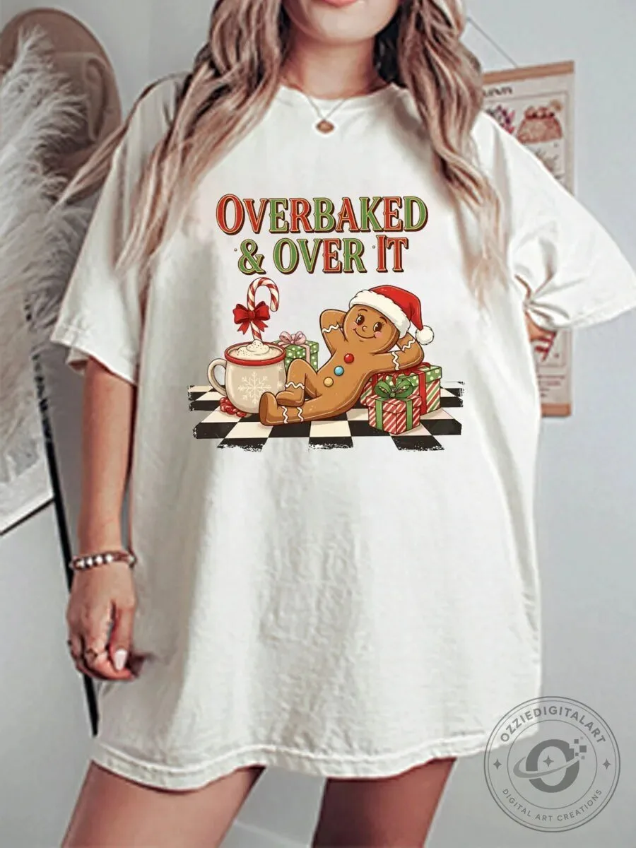 Overbaked And Over It Gingerbread Man Christmas Holiday Graphic T-Shirt